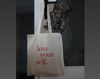 love your self. - Baumwolltasche | Jutebeutel | Geschenktasche | Tasche | Beutel | Markttasche | Einkaufstasche | Geschenk Idee