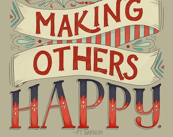 The Noblest Art is that of Making Others Happy - printable art