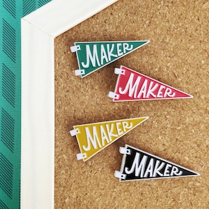 MAKER pennant - enamel pin for makers!