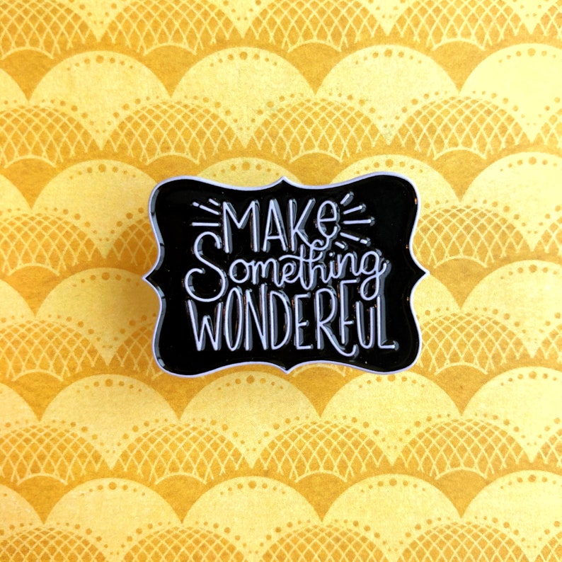 make something inspirational pins, art teacher gift, crafter gift, creative gifts for girlfriend, motivational enamel pins, backpack pins image 1