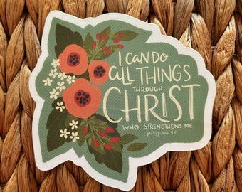 I Can Do All Things Through Christ floral sticker - waterproof vinyl sticker - inspirational stickers for students, laptop stickers, for mom
