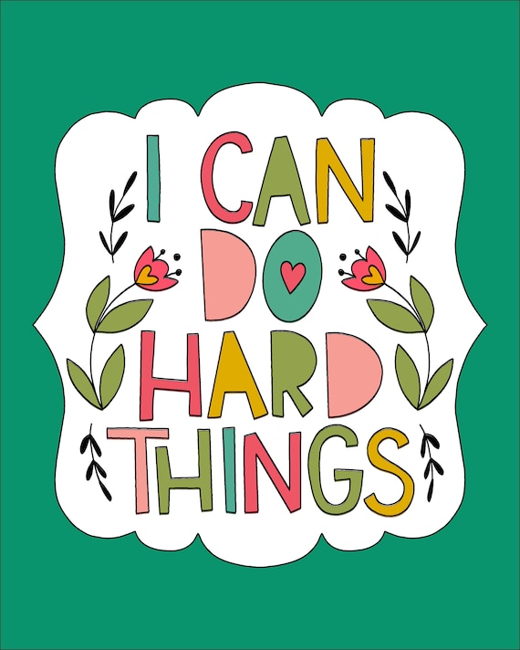 I Can Do Hard Things PRINTABLE digital file | Etsy