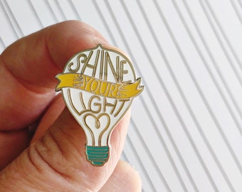 Shine YOUR Light - Hand-Lettered Enamel Pin