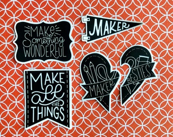 MAKER stickers! - waterproof vinyl sticker, die cut sticker, laptop sticker, water bottle sticker