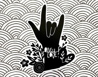 Only Love - sign language floral waterproof vinyl sticker