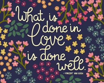 What is done in love - printable happy quote