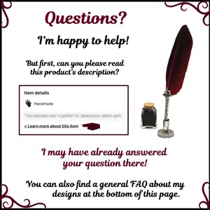 May include: A red and black quill pen with a silver holder sits on a white surface. The pen is next to a small glass bottle of ink. The image includes the text "Questions? I'm happy to help! But first, can you please read this product's description? Item details Handmade + Learn more about this item I may have already answered your question there! You can also find a general FAQ about my designs at the bottom of this page."