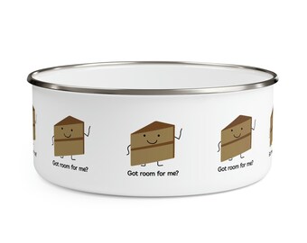 Got Room For Me Chocolate Cake Enamel Bowl