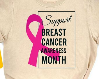 Support Breast Cancer Awareness Month Shirt, Breast Cancer Shirt For Women, Pink Ribbon Tee, Breast Cancer Survivor Gift, Cancer Support Tee