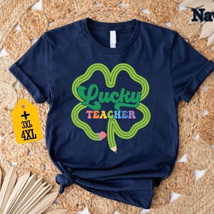 Lucky Teacher Shirt, St. Patrick's Day Teacher Gift, Cute Irish Teacher Tee, St. Patty's Day Apparel, Festive Educator Holiday Shirt imagem 8