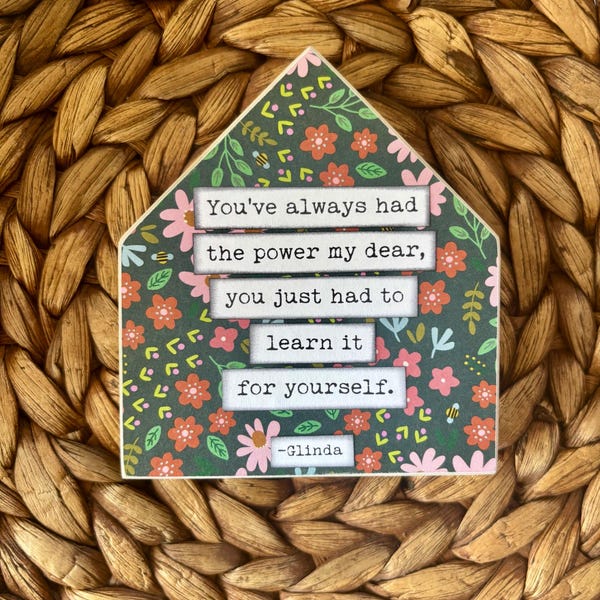 Siempre has tenido el poder, mi querida Glinda. Letrero de madera inspirado en técnica mixta del Mago de Oz.
