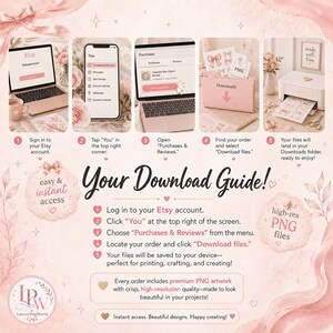 May include: A pink and white graphic with instructions for downloading Etsy files. The guide includes screenshots of a laptop, phone, and downloads folder. Text includes "Your Download Guide!" and "high-res PNG files."