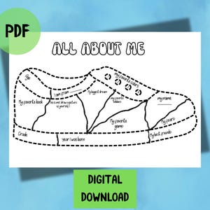 May include: A printable "All About Me" worksheet in the shape of a shoe. The worksheet has sections for a person to fill in information about themselves, including their age, favorite book, biggest dream, hobbies, favorite colors, favorite game, name, fears, and best friends.