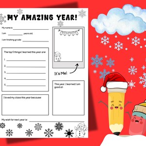 May include: A printable worksheet with a winter theme. It has a snowman, snowflakes, and a pencil and eraser with Santa hats. The worksheet is titled "My Amazing Year!" and has prompts for kids to fill in about their year.