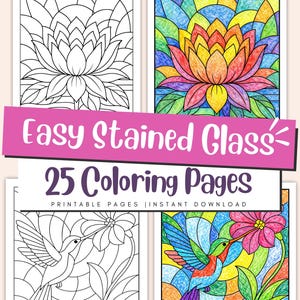 May include: A collection of 25 coloring pages with stained glass designs. The pages feature floral and hummingbird illustrations, with some colored and others in black and white. The title "Easy Stained Glass" is displayed on a pink banner.