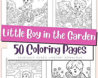 May include: Black and white coloring book pages featuring a little boy in various garden scenes. The title "Little Boy in the Garden" is displayed, along with "50 Coloring Pages". Includes images of a boy riding a bike, painting, and exploring.