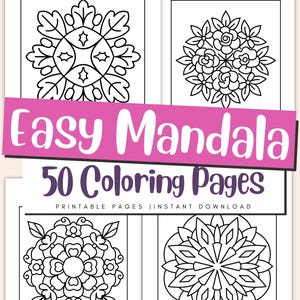 Puede incluir: Cuatro páginas para colorear de mandalas en blanco y negro. El título "Easy Mandala 50 Coloring Pages" está en la parte superior de la imagen. El texto "Printable Pages | Instant Download" está debajo del título.