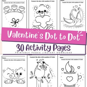 May include: A set of Valentine's Day dot-to-dot activity sheets. The illustrations include a teddy bear with a heart, swans, and a cup with a heart. The text "Valentine's Dot to Dot" and "30 Activity Pages" is displayed on a pink banner.