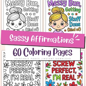 以下が含まれることがあります： 「Messy Bun, Getting Stuff Done (kind of)」と「Screw Perfect, I'm Real」のテキストが書かれた4つの塗り絵ページ。「Sassy Affirmations」のセットの一部で、60ページの塗り絵がインスタントダウンロードで利用できます。