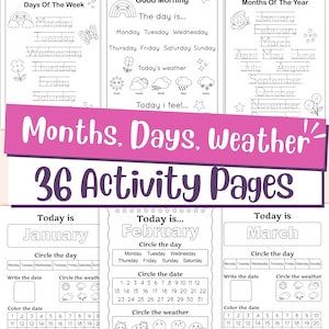 May include: A set of 36 activity pages for learning months, days, and weather. The pages feature handwriting practice for days of the week and months of the year, along with weather and date-related exercises. The pages are designed for educational purposes.