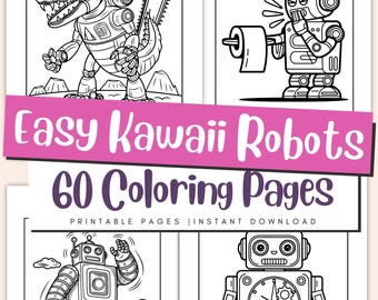 May include: Black and white line art coloring book pages featuring robots. The title "Easy Kawaii Robots" is displayed on a pink banner, with "60 Coloring Pages" below. The pages are labeled "Printable Pages | Instant Download".