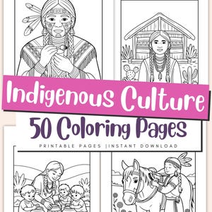 May include: A set of black and white coloring pages depicting scenes from Indigenous culture. The illustrations include portraits, dwellings, and people engaged in various activities. The text "Indigenous Culture 50 Coloring Pages" is visible.