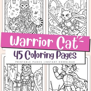 May include: Black and white line art coloring book pages featuring warrior cats in various poses. The title "Warrior Cat" is displayed on a pink banner, with "45 Coloring Pages" below. The words "Printable Pages | Instant Download" are also included.