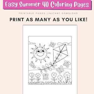 May include: Black and white colouring page featuring a smiling sun, a kite flying in the sky, butterflies, and flowers. The text "Easy Summer 40 Coloring Pages" is at the top of the page.