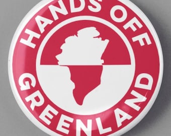 Hands Off Greenland 1.25" or 2.25" Pinback Pin Button Anti Trump, not my president, US War Crime Resist Resistance