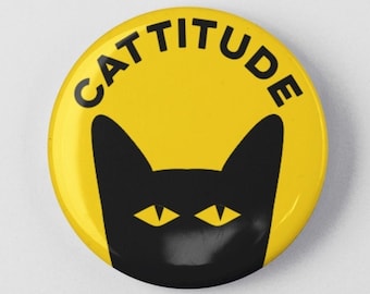 Cattitude Funny Cat 1.25" or 2.25" Pinback Pin Button Badge, Cat Lover Gifts, Crazy Cat Lady, Kitten Kitty Attitude