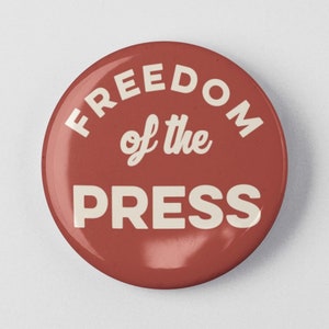 Freedom of the Press 1.25 or 2.25 Pinback Pin Button, President, Anti Trump, Donald Trump, First Amendment, Free The Press, Resistance image 1