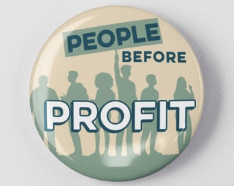 People Before Profit Protest Button 1.25" or 2.25" Pinback Pin Income Wealth Inequality Fair Wages Tax the Rich Billionaires Pay Taxes