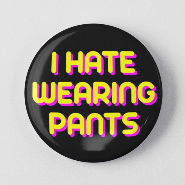 I Hate Pants Etsy