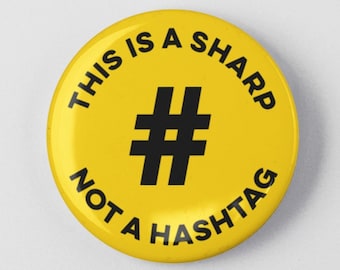 This is a Sharp, Not a Hashtag 1.25" or 2.25" Pinback Pin Button Badge Music Musician Musical Score Sheet Music Funny Gift For Musician