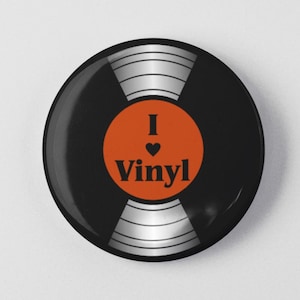 I Love Vinyl Button 1.25&quot; or 2.25&quot; Pinback Pin Button Badge Heart Record LP Collector
