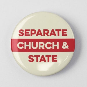 Separate Church and State 1.25 or 2.25 Pinback Pin Button Badge Female Empowerment Empowered Woman Feminist Pro Choice First Amendment image 1