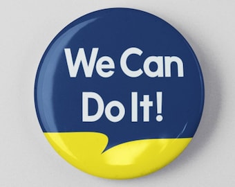 We Can Do It! 1.25" or 2.25" Pinback Pin Button Badge Female Empowerment Empowered Woman Feminist Girl Power Rosie The Riveter
