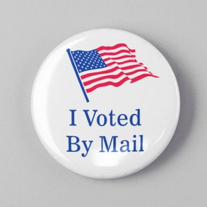 I Voted By Mail Button 1.25&quot; or 2.25&quot; Pinback Pin Button Election President Campaign Anti Trump Protest Blue Wave Voter Election 2024 Voter
