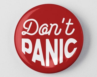 Don't Panic Button 1.25" or 2.25" Pinback Pin Button Badge Funny Gift Quote