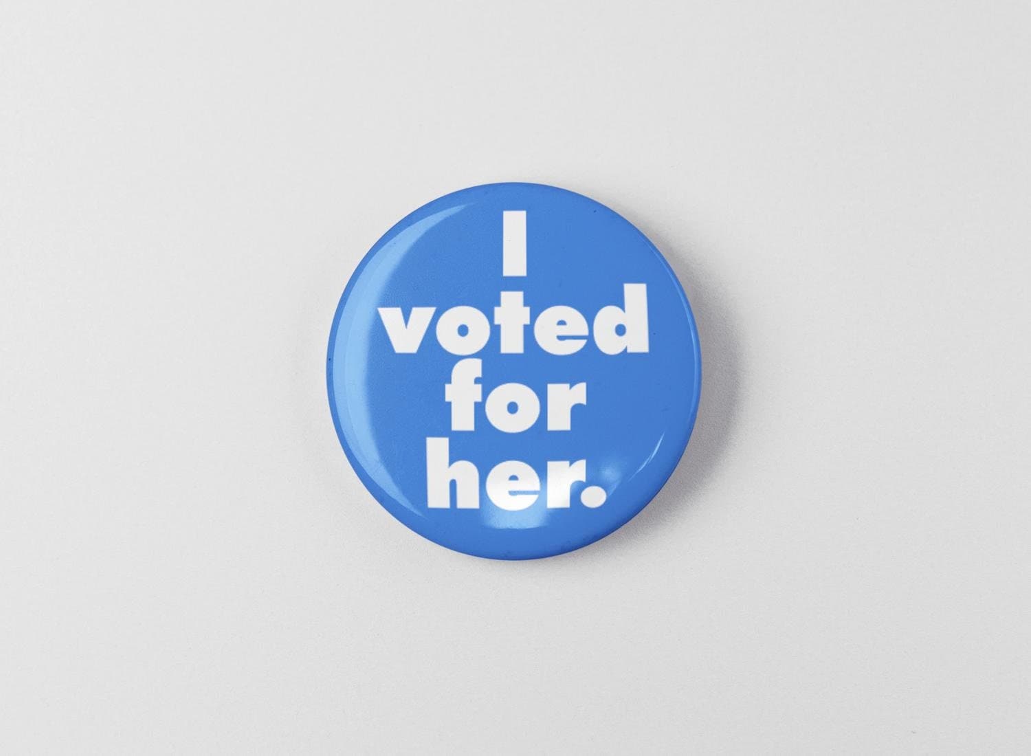 I Voted For Her 1.25" or 2.25" Button Pinback Pin Badge Kamala Harris Hillary Clinton Anti Trump Not My President Anti Republican GOP