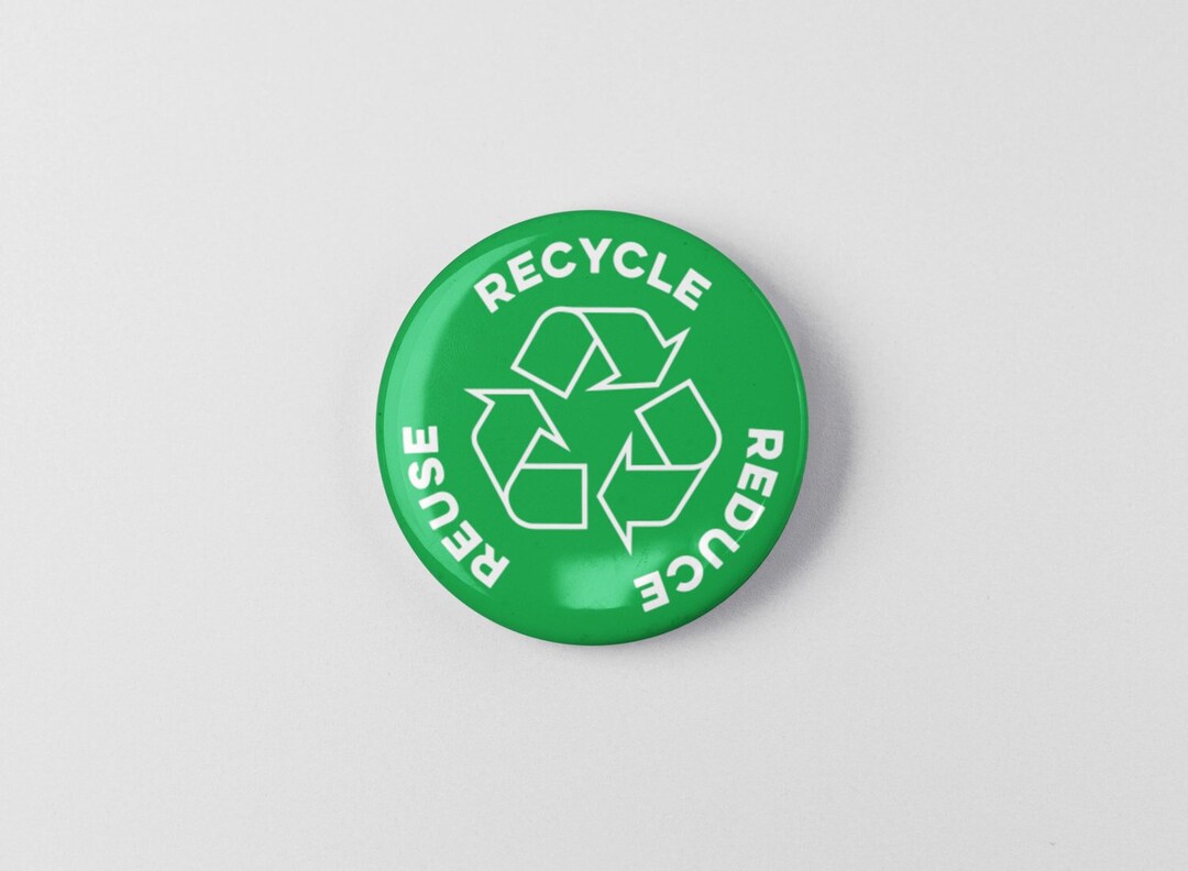 Reduce Reuse Recycle 1.25" or 2.25" Pinback Pin Button Badge, Climate ...