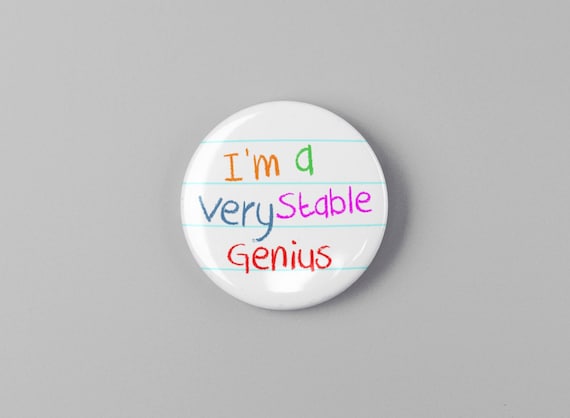 I m a Very Stable Genius 1.25