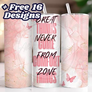May include: A pink and white tumbler with a marble design and gold glitter accents. The tumbler has a quote that reads "Great things never come from comfort zone things".