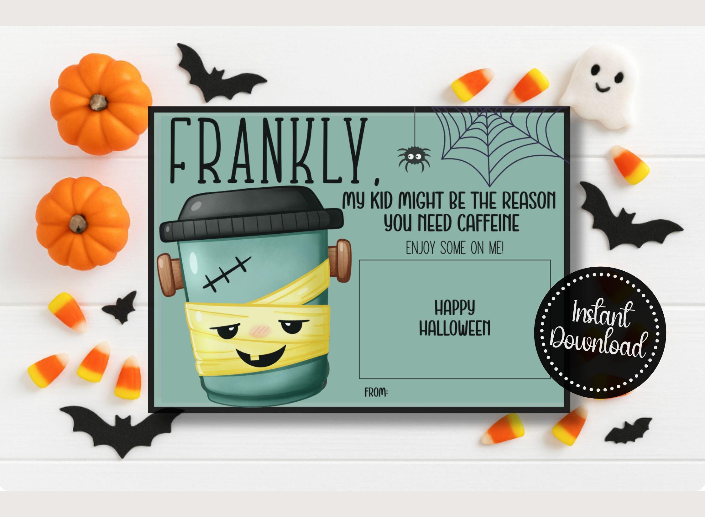 Frankly My Kid Might Be The Reason You Need Caffeine Halloween Gift Card Holder, Frankly You're Awesome Halloween Coffee Gift Card