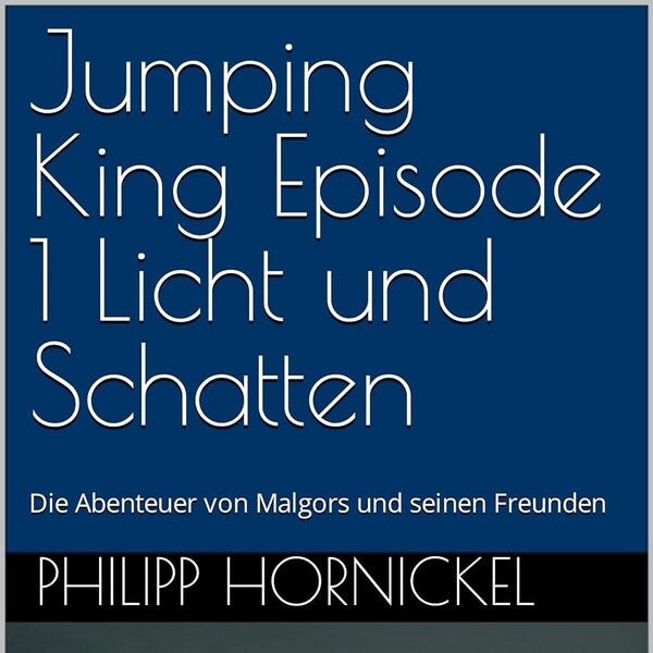 Jumping King Episode 1  Licht und Schatten