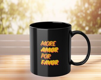 Kaffeetasse mit Spruch "More Amor Por Favor" - Ideales Geschenk für Mama & Papa, Perfekt fürs Büro und den Alltag