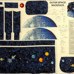 May include: A fabric panel with instructions and patterns for sewing an outer space themed backpack. The panel features a blue and black starry sky with planets, a rocket ship, and a moon. The text "Outer Space Backpack" is printed in white at the top of the panel.