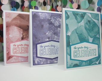 3 Card Set - It's Your Day CELEBRATE! - birthday card set - celebration card set - teal pink purple - minerals sea glass rocks crystals