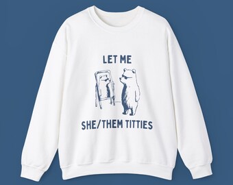 let me she/them unisex Heavy Blend™ Crewneck Sweatshirt