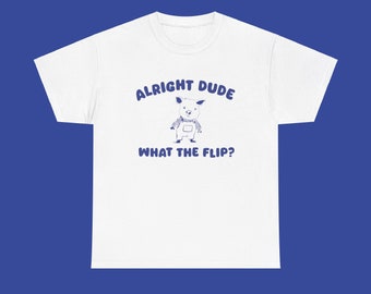 USA alright dude what the flip unisex t-shirt